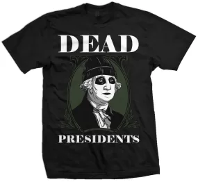 Dead Presidents on Black T-Shirt