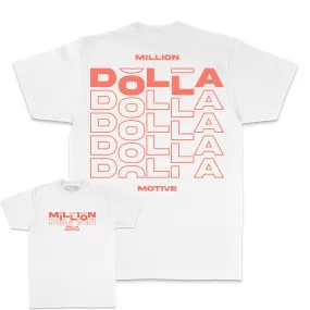 Million Dolla Dolla Dolla - Infrared on White T-Shirt